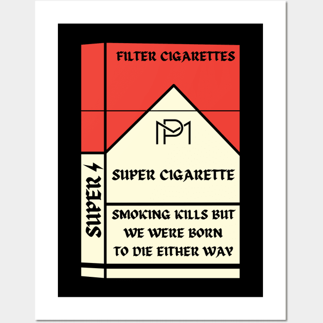 SUPER CIGARETTE Wall Art by theblack futur